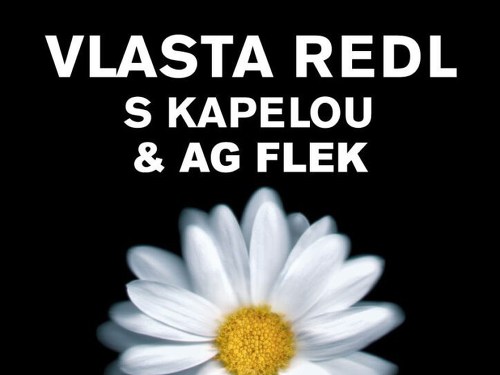 Plakát události Vlasta Redl s kapelou a AG Flek