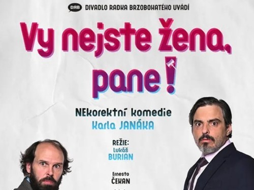 Plakát události Vy nejste žena, pane!