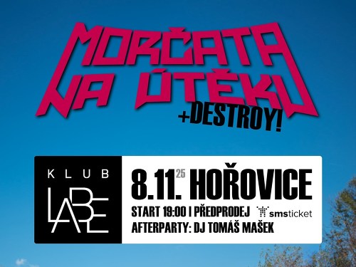 Plakát události Morčata na útěku, Destroy! | Hořovice