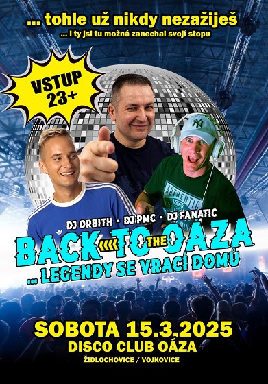 Plakát události Back to the Oáza - Dj FANATIC / Dj PMC / Dj ORBITH