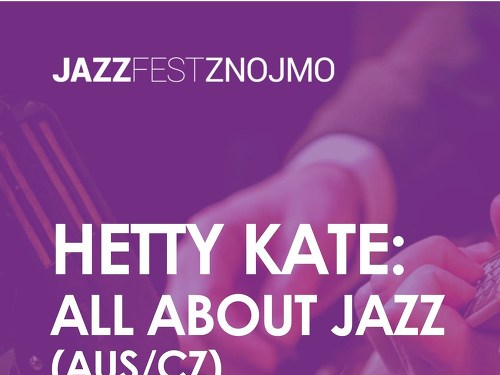 Plakát události Hetty Kate: All about Jazz (AUS/CZ)