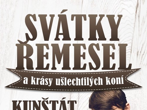 Plakát události Svátky řemesel a krásy ušlechtilých koní