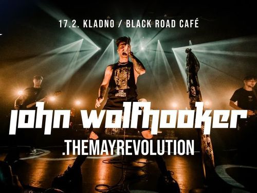 Plakát události John Wolfhooker + .themayrevolution v Black Road Café