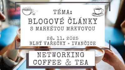 Plakát události Networking Coffee & Tea - Blogové články s Markétou Mrkvovou